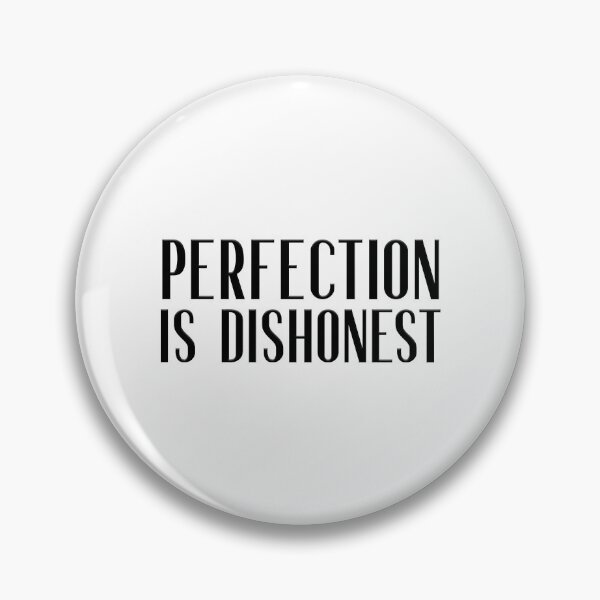 Item preview, Perfection is Dishonest designed and sold by squishyrainbow.