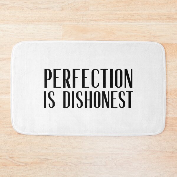 Item preview, Perfection is Dishonest designed and sold by squishyrainbow.