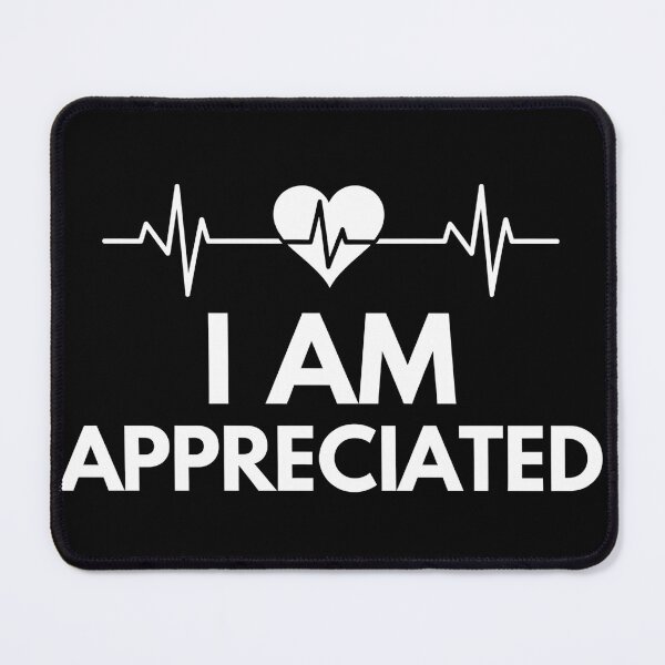 Item preview, I am Appreciated - Office Staff Appreciation designed and sold by Haji Kamora.