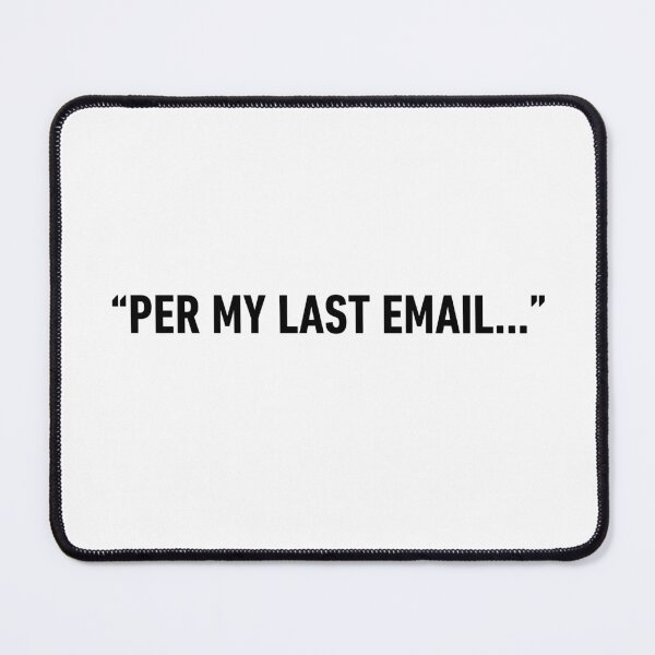 Item preview, Per my last email designed and sold by TheBestBadger.