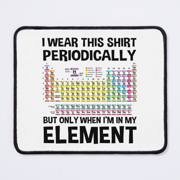 Item preview, Periodic Table of Elements - Funny Saying designed and sold by ScienceCorner.