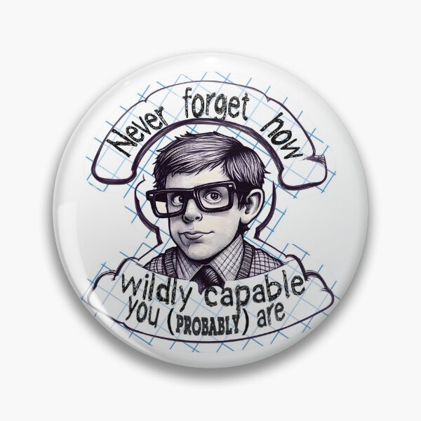 Item preview, Never Forget How Wildly Capable You (probably) Are- Funny- Sarcastic- de motivational designed and sold by SomniferumWars.