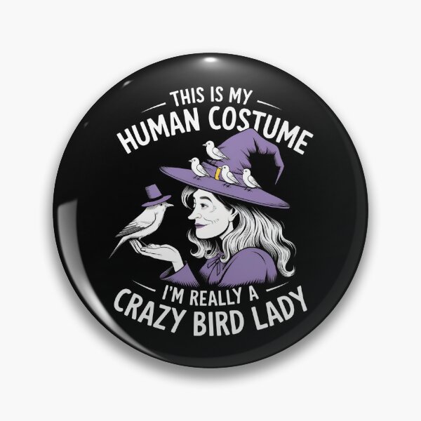 Item preview, This Is My Human Costume, I'm Really a Crazy Bird Lady - Funny Halloween Design designed and sold by VioladesignByRW.