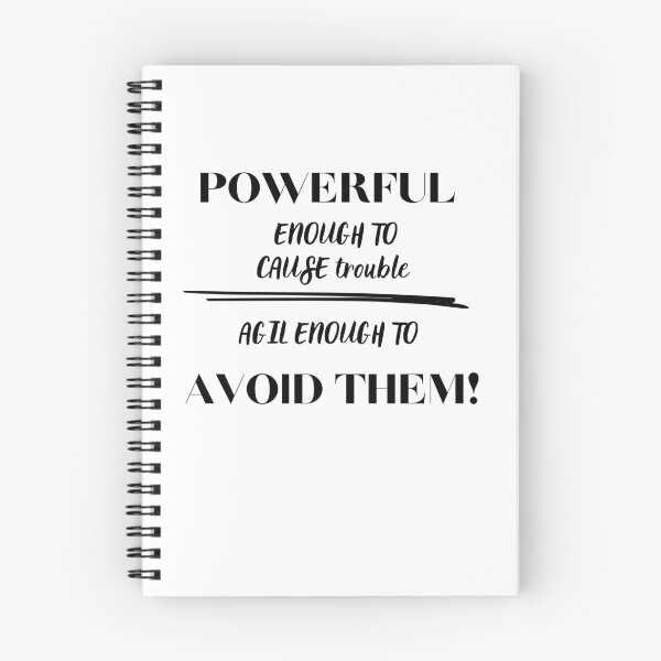 Item preview, Motivating text for a t-shirt, Powerful enough to cause trouble - agil enough to avoid them. designed and sold by Lunaria Arts.
