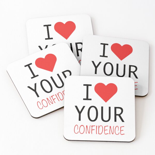 Item preview, I Love Your Confidence designed and sold by bettercolors.