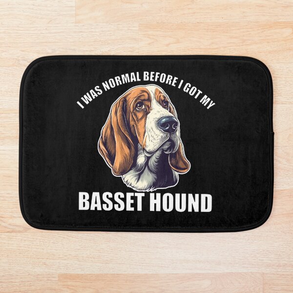 Artikelvorschau, Ich war normal, bevor ich meinen Basset Hound bekam entworfen und verkauft von Proteinmalac.