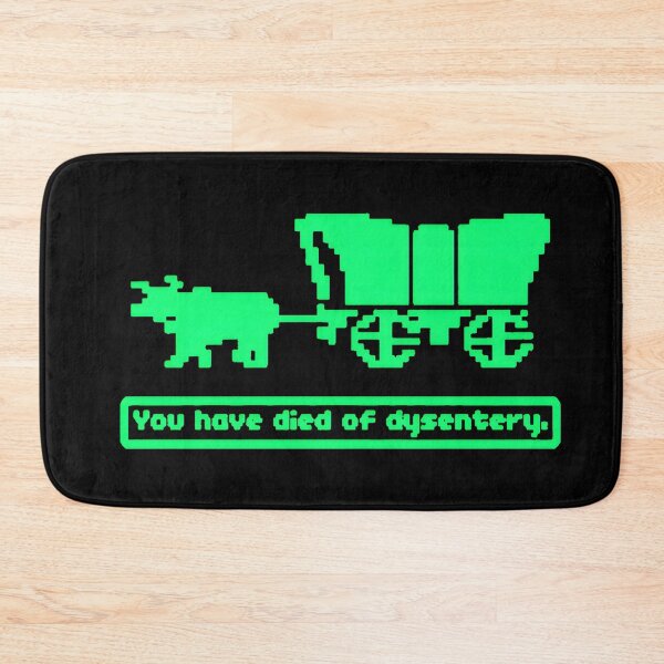 Item preview, You Have Died Of Dysentery designed and sold by Gam3Wear.