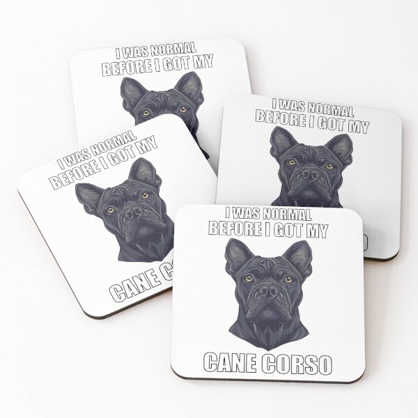 Item preview, I Was Normal Before I Got My Cane Corso designed and sold by Proteinmalac.