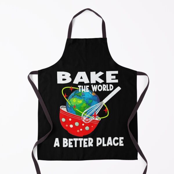 Item preview, Bake the world a better place funny baker designed and sold by Colorfulman.