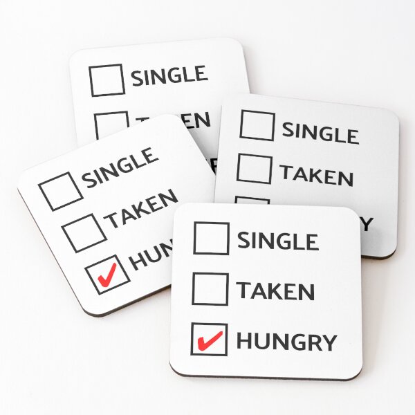 Item preview, "Single, Taken, Hungry"  designed and sold by Robert's  Design.