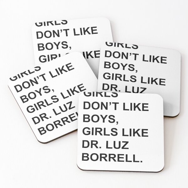 Item preview, GIRLS  DON’T LIKE BOYS, GIRLS LIKE DR. LUZ BORRELL. designed and sold by Sapphodramatic.