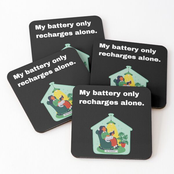 Item preview, My Battery Only Recharges Alone - Introvert Quote Design designed and sold by Creastore.
