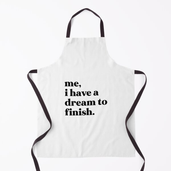 Item preview, Me, I have a dream to finish designed and sold by weirdly weird.