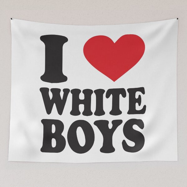 Item preview, I love white boys designed and sold by BrownHorse90s.