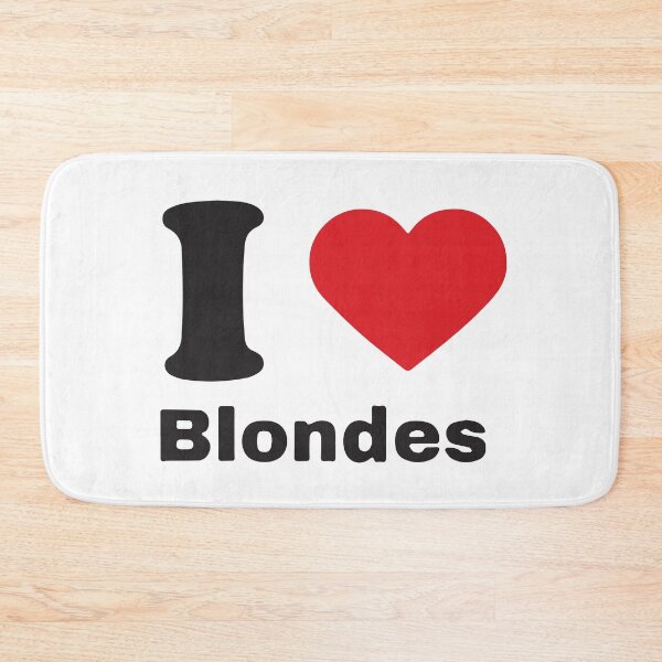 Item preview, I love blondes  designed and sold by BrownHorse90s.