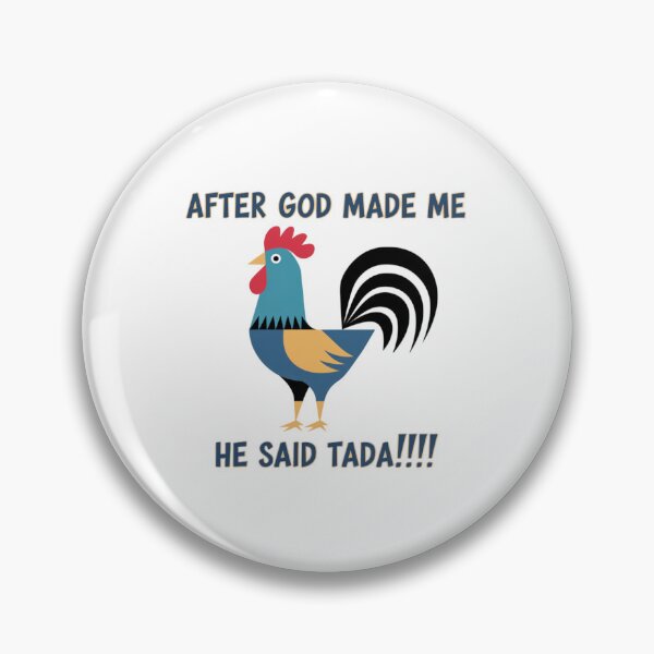 Item preview, After God made me, he said Tada, funnyfits70, Humor, Funny,  designed and sold by FunnyFits70.