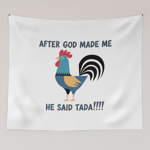 Item preview, After God made me, he said Tada, funnyfits70, Humor, Funny,  designed and sold by FunnyFits70.