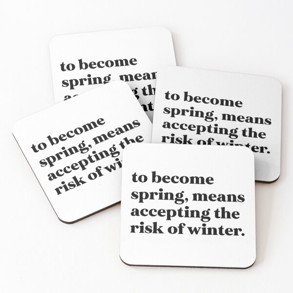 Item preview, To become spring, means accepting the risk of winter designed and sold by weirdly weird.