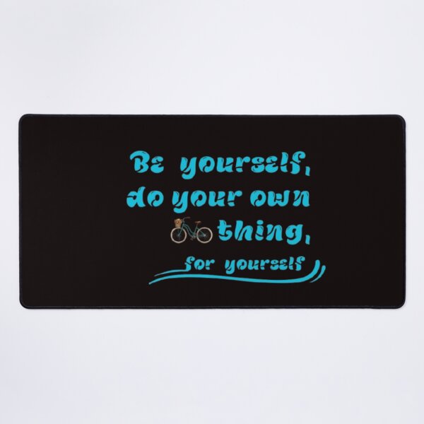 Item preview, Be yourself, do your own thing,for yourself designed and sold by Jummydesign.