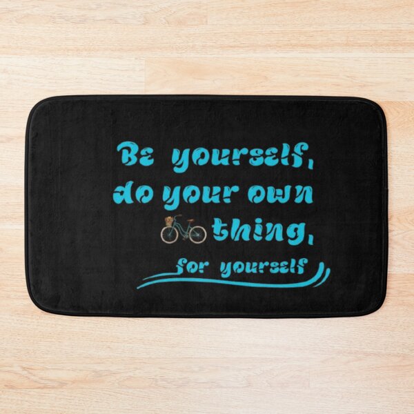 Item preview, Be yourself, do your own thing,for yourself designed and sold by Jummydesign.