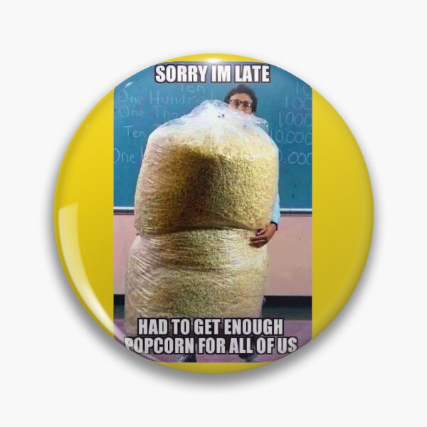 Item preview, Funny Popcorn Meme - Perfect for Movie Lovers "Had to get enough popcorn!" designed and sold by Earth Nature Creations.
