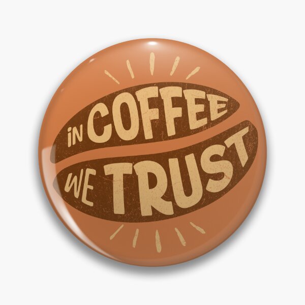 Item preview, In Coffee We Trust - Funny Coffee Quote for Caffeine Lovers designed and sold by PricklyBearArt.