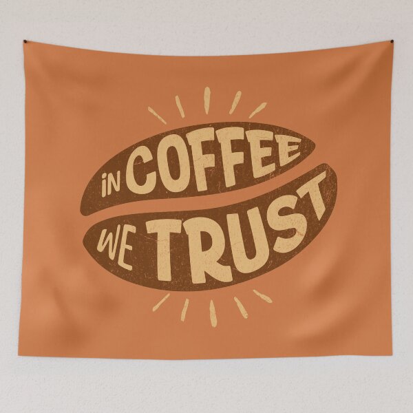 Item preview, In Coffee We Trust - Funny Coffee Quote for Caffeine Lovers designed and sold by PricklyBearArt.