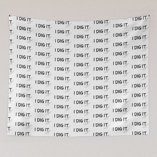 Item preview, I Dig It designed and sold by TrineNielsen.