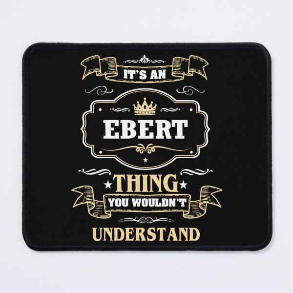 Item preview, It Is An Ebert Thing You Wouldn't Understand Ebert Name Shirt designed and sold by Zanden-zo.