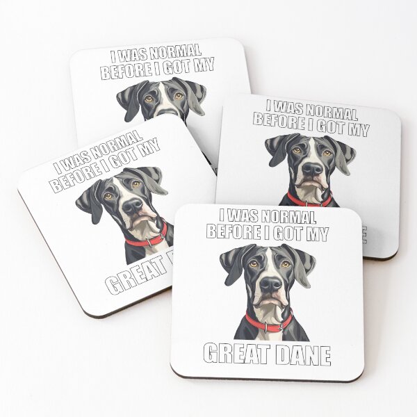 Item preview, I Was Normal Before I Got My Great Dane designed and sold by Proteinmalac.