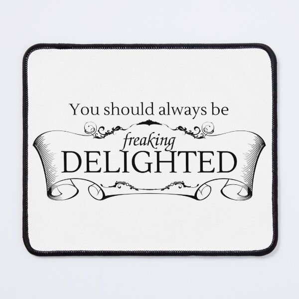 Item preview, Always be Freaking Delighted designed and sold by auDHDesigns.