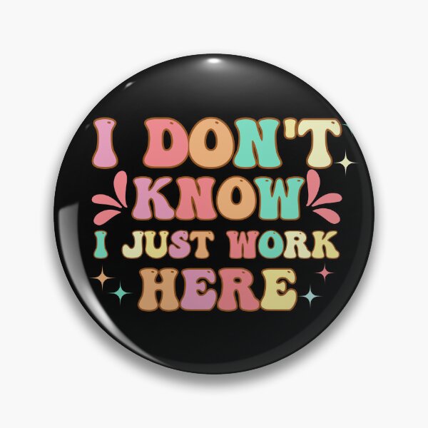 Item preview, I don't know I just work here designed and sold by belladesign7.