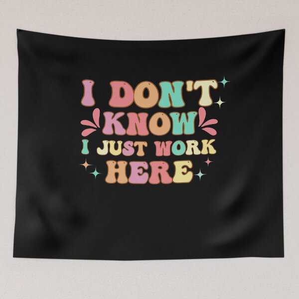 Item preview, I don't know I just work here designed and sold by belladesign7.