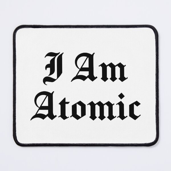 Item preview, I Am Atomic (Black Text) designed and sold by STUDIO-72.