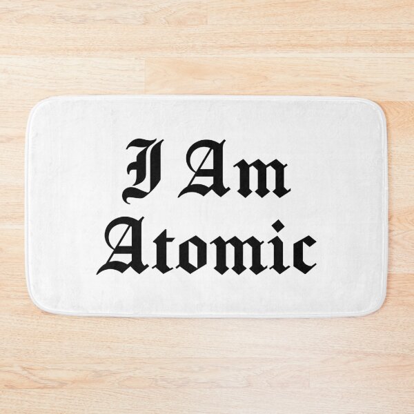 Item preview, I Am Atomic (Black Text) designed and sold by STUDIO-72.