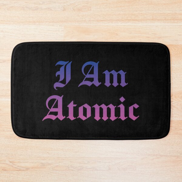 Item preview, I Am Atomic (Colour Text) designed and sold by STUDIO-72.