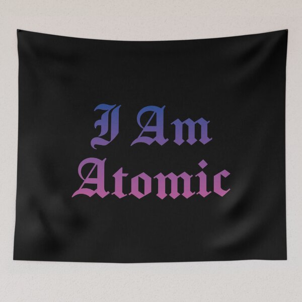 Item preview, I Am Atomic (Colour Text) designed and sold by STUDIO-72.
