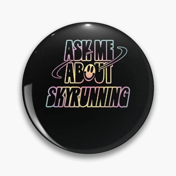 Item preview, Ask Me About Skyrunning designed and sold by orlumbuspirate.