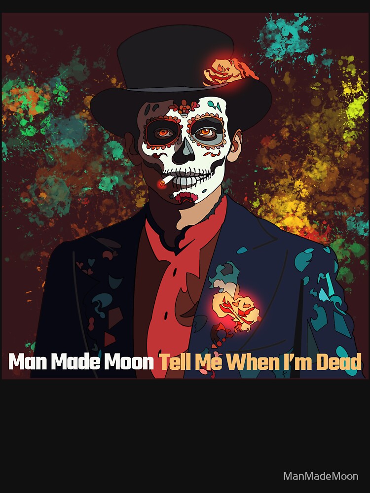 Thumbnail 7 of 7, Classic T-Shirt, Tell Me When I'm Dead designed and sold by ManMadeMoon.