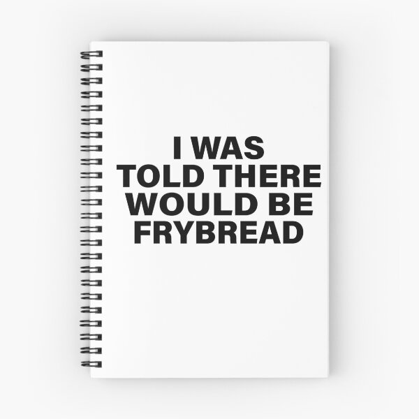 Item preview, Funny Fry Bread I Was Told There Would Be Frybread designed and sold by My Kozy Shoppe.