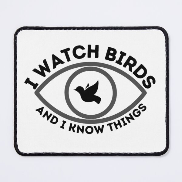 Item preview, Birdwatching Fun: I Watch Birds and I Know Things designed and sold by designemarket.