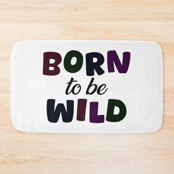 Item preview, Born To Be Wild designed and sold by designing01Ar3.