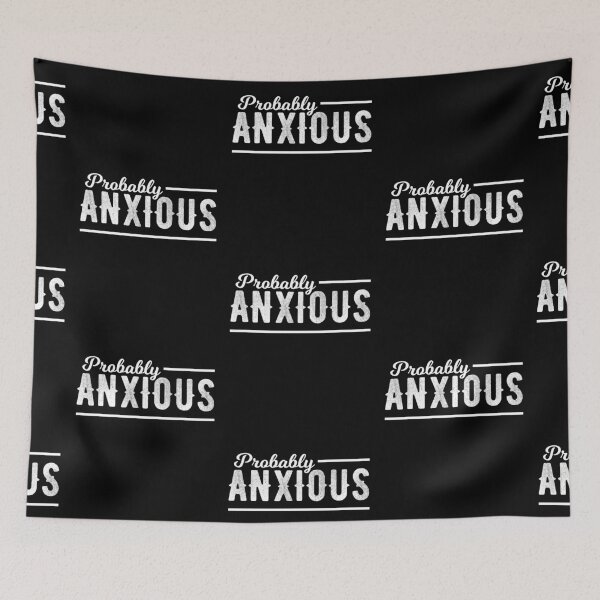 Item preview, Probably Anxious Anxiety Awareness Emotional Intelligence designed and sold by KLArtzStore.