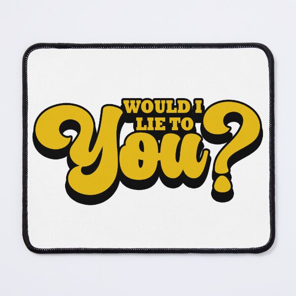 Item preview, Would I Lie to You? designed and sold by joshpincus.