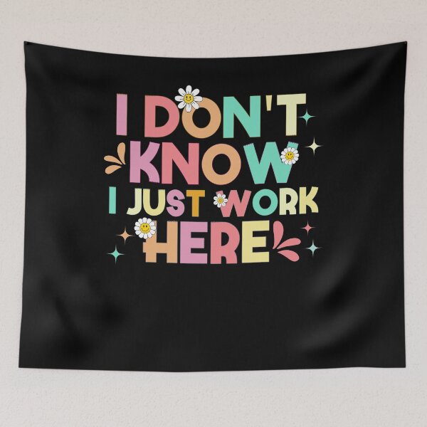 Item preview, I don't know I just work here designed and sold by belladesign7.