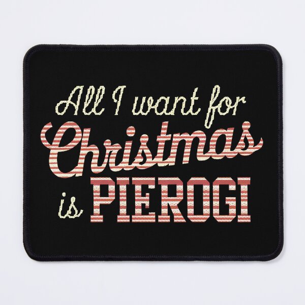 Item preview, All I Want for Christmas is Pierogi designed and sold by These_Prints.