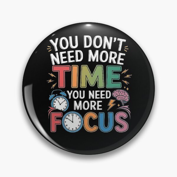 Item preview, Boost Your Productivity: You Don’t Need More Time, You Need Focus designed and sold by love3617.