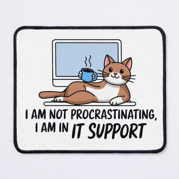 Item preview, I am not procrastinating, I am in IT Support designed and sold by Situstshirts.
