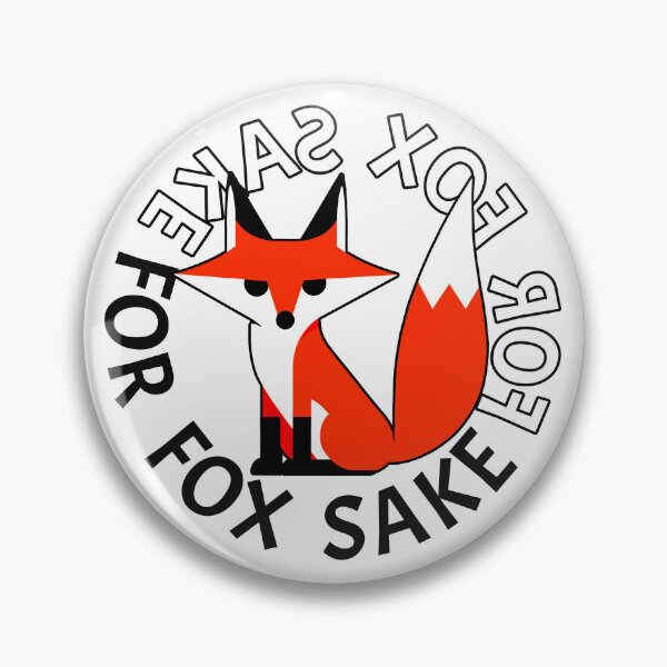 Item preview, FFS - For Fox Sake designed and sold by mwb1274.