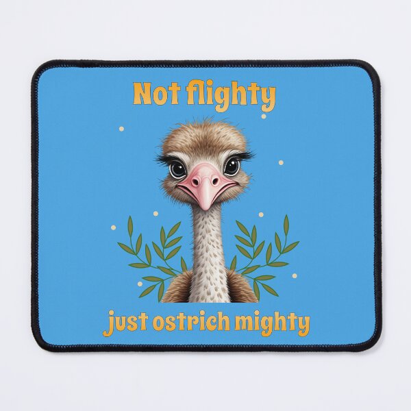 Item preview, Not flighty just ostrich mighty, bird jokes designed and sold by Purr95.